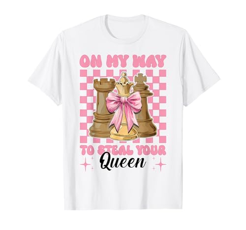 Schachspieler Master Chess Girl On My Way to Steal Your Queen T-Shirt von Womens Coquette Bow Chess Player Master Gifts