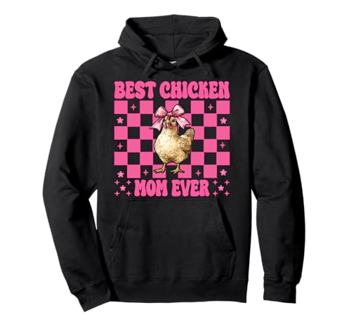 Best Chicken Mom Ever Chicken Mama Chicken Farm Muttertag Pullover Hoodie von Womens Coquette Bow Chicken Farmer Farming Gifts