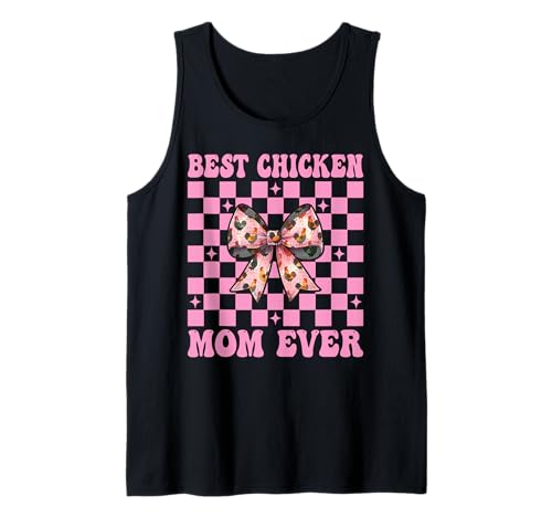 Best Chicken Mom Ever Chicken Mama Chicken Farm Muttertag Tank Top von Womens Coquette Bow Chicken Farmer Farming Gifts
