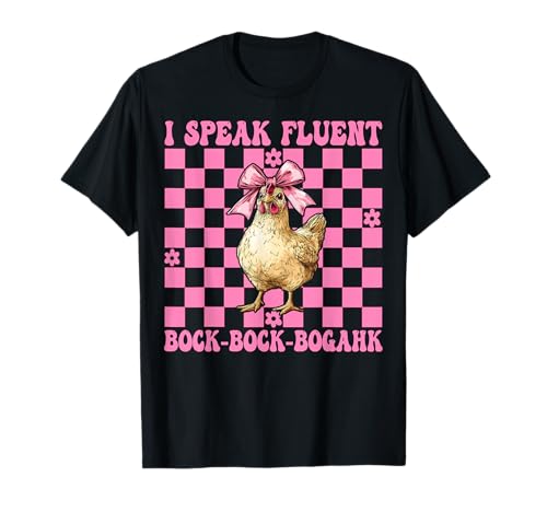 Chicken Farm Chicken Girl Ich spreche fließend Bock-Bock-Bogahk T-Shirt von Womens Coquette Bow Chicken Farmer Farming Gifts