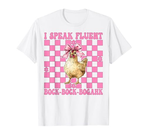 Chicken Farm Chicken Girl Ich spreche fließend Bock-Bock-Bogahk T-Shirt von Womens Coquette Bow Chicken Farmer Farming Gifts