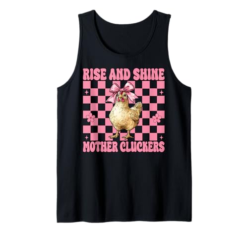 Chicken Farm Chicken Girl Mama Rise and Shine Mutter Cluckers Tank Top von Womens Coquette Bow Chicken Farmer Farming Gifts