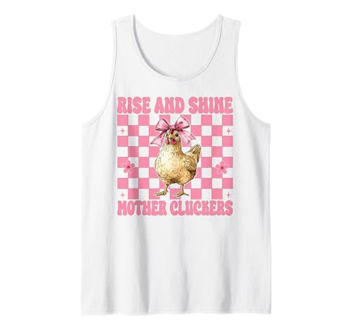 Chicken Farm Chicken Girl Mama Rise and Shine Mutter Cluckers Tank Top von Womens Coquette Bow Chicken Farmer Farming Gifts