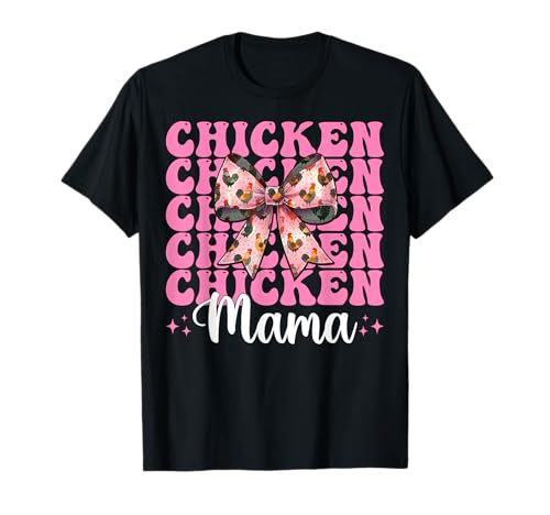 Chicken Mama Mom Chicken Farm Farmer Muttertag Kokette T-Shirt von Womens Coquette Bow Chicken Farmer Farming Gifts