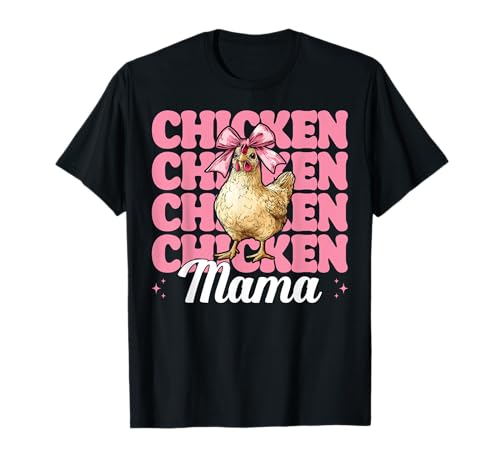 Chicken Mama Mom Chicken Farm Farmer Muttertag Kokette T-Shirt von Womens Coquette Bow Chicken Farmer Farming Gifts