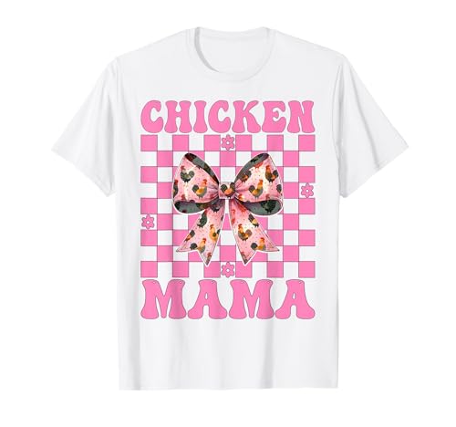 Chicken Mama Mom Chicken Farm Farmer Muttertag Kokette T-Shirt von Womens Coquette Bow Chicken Farmer Farming Gifts