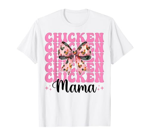 Chicken Mama Mom Chicken Farm Farmer Muttertag Kokette T-Shirt von Womens Coquette Bow Chicken Farmer Farming Gifts