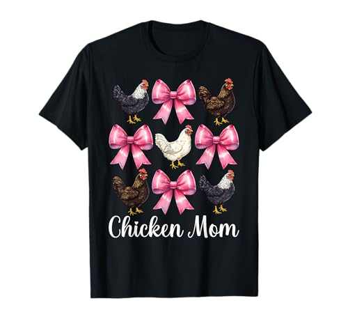 Chicken Mom Mama Chicken Farm Farmer Muttertag Kokette T-Shirt von Womens Coquette Bow Chicken Farmer Farming Gifts