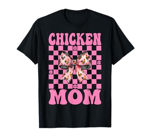 Chicken Mom Mama Chicken Farm Farmer Muttertag Kokette T-Shirt von Womens Coquette Bow Chicken Farmer Farming Gifts