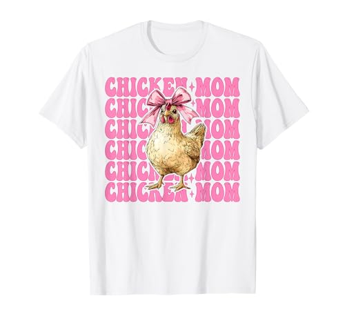 Chicken Mom Mama Chicken Farm Farmer Muttertag Kokette T-Shirt von Womens Coquette Bow Chicken Farmer Farming Gifts