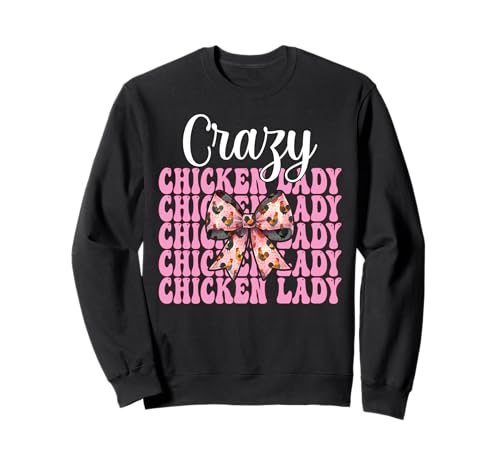 Crazy Chicken Lady Chicken Farm Farmer Hühnchen Mädchen Mama Sweatshirt von Womens Coquette Bow Chicken Farmer Farming Gifts