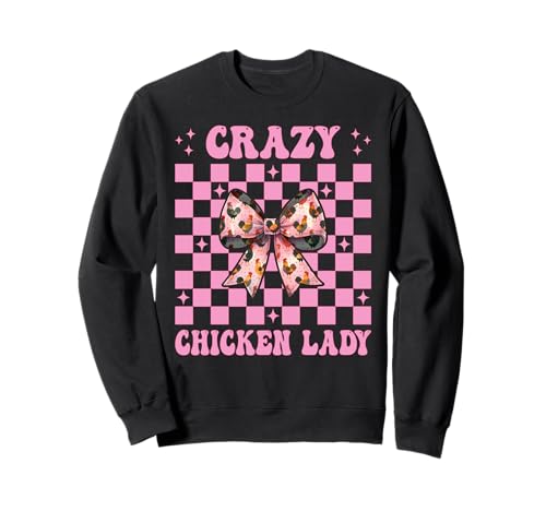 Crazy Chicken Lady Chicken Farm Farmer Hühnchen Mädchen Mama Sweatshirt von Womens Coquette Bow Chicken Farmer Farming Gifts