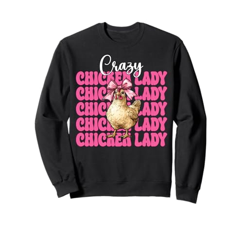 Crazy Chicken Lady Chicken Farm Farmer Hühnchen Mädchen Mama Sweatshirt von Womens Coquette Bow Chicken Farmer Farming Gifts
