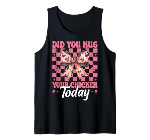 Hast du Heute Dein Huhn umarmt? Chicken Farm Chicken Girl Mom Tank Top von Womens Coquette Bow Chicken Farmer Farming Gifts