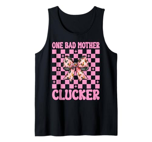 Lustiger Chicken Farm Chicken Girl Mom One Bad Mother Clucker Tank Top von Womens Coquette Bow Chicken Farmer Farming Gifts