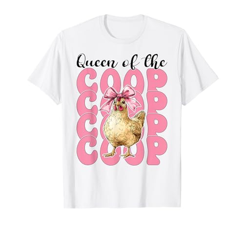 Lustiges Chicken Farm Farmer Chicken Girl Queen of The Coop T-Shirt von Womens Coquette Bow Chicken Farmer Farming Gifts