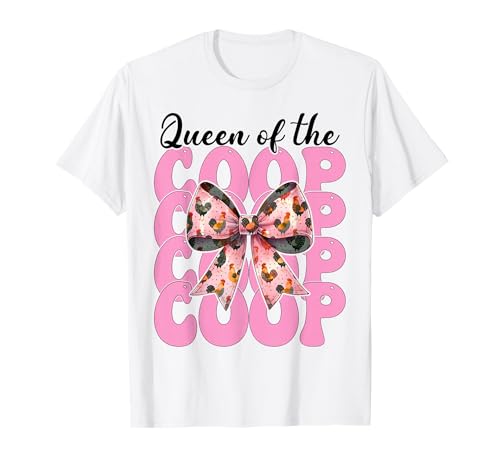 Lustiges Chicken Farm Farmer Chicken Girl Queen of The Coop T-Shirt von Womens Coquette Bow Chicken Farmer Farming Gifts