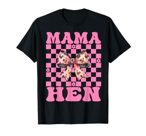 Mama Henne Huhn Mama Hühnerfarm Bauernhof Muttertag T-Shirt von Womens Coquette Bow Chicken Farmer Farming Gifts
