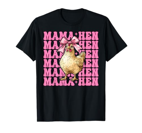 Mama Henne Huhn Mama Hühnerfarm Bauernhof Muttertag T-Shirt von Womens Coquette Bow Chicken Farmer Farming Gifts