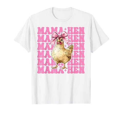Mama Henne Huhn Mama Hühnerfarm Bauernhof Muttertag T-Shirt von Womens Coquette Bow Chicken Farmer Farming Gifts
