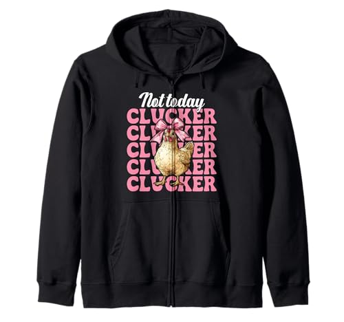 Nicht Heute Clucker Funny Chicken Farm Farmer Chicken Girl Mama Kapuzenjacke von Womens Coquette Bow Chicken Farmer Farming Gifts