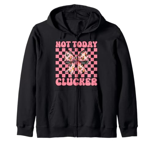Nicht Heute Clucker Funny Chicken Farm Farmer Chicken Girl Mama Kapuzenjacke von Womens Coquette Bow Chicken Farmer Farming Gifts