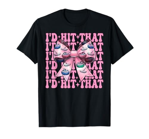 I'd Hit That Curling Stone Player Girl Mama Coquette Bow T-Shirt von Womens Coquette Bow Curling Stone Player Gifts