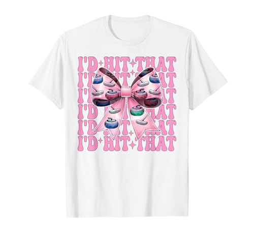 I'd Hit That Curling Stone Player Girl Mama Coquette Bow T-Shirt von Womens Coquette Bow Curling Stone Player Gifts