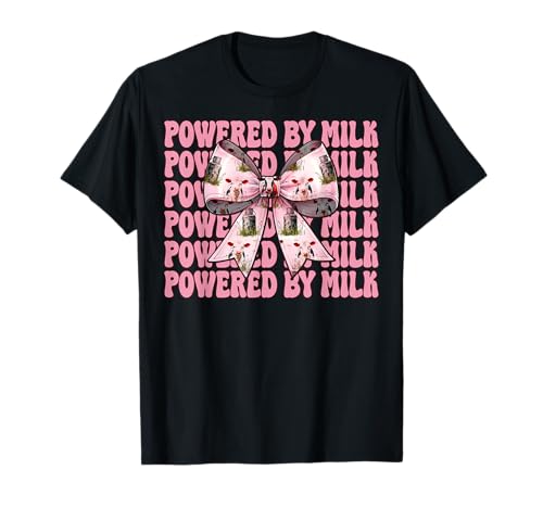 Angetrieben von Milk Dairy Farmer Cow Dairy Farming Girl Mom T-Shirt von Womens Coquette Bow Dairy Farmer Cow Farming Gifts