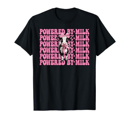 Angetrieben von Milk Dairy Farmer Cow Dairy Farming Girl Mom T-Shirt von Womens Coquette Bow Dairy Farmer Cow Farming Gifts
