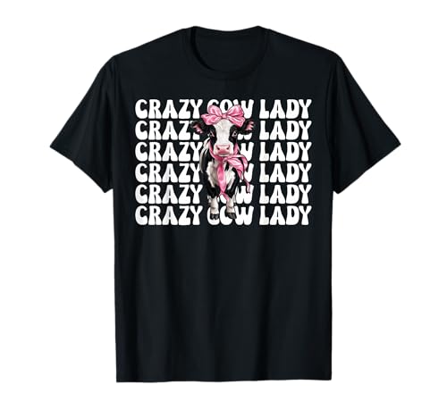 Crazy Cow Lady, lustige Milchbauerin, Kuh, Milchviehbetrieb, Mädchen, Mama T-Shirt von Womens Coquette Bow Dairy Farmer Cow Farming Gifts