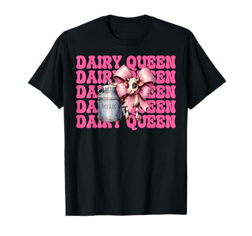 Dairy Queen Dairy Farmer Kuh Milch Landwirtschaft Mädchen Mama Kokette T-Shirt von Womens Coquette Bow Dairy Farmer Cow Farming Gifts