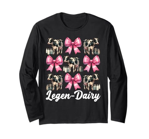 Legen-Dairy Dairy Farmer Kuh Milchvieh Landwirtschaft Mädchen Mama Kokette Langarmshirt von Womens Coquette Bow Dairy Farmer Cow Farming Gifts