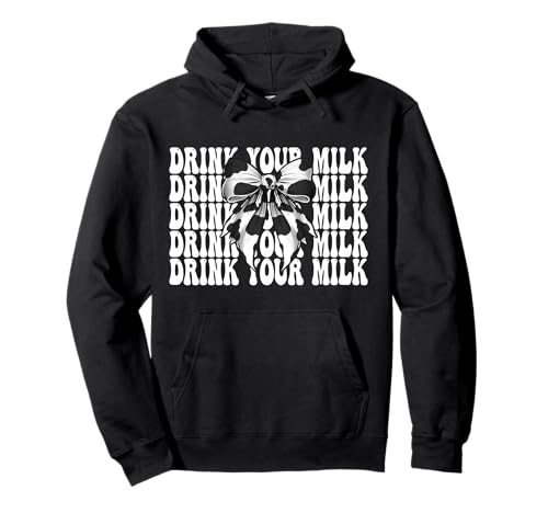 Trink Deine Milch, Milchbauer, Kuh, Milchviehhaltung, Mädchen, Mama Pullover Hoodie von Womens Coquette Bow Dairy Farmer Cow Farming Gifts