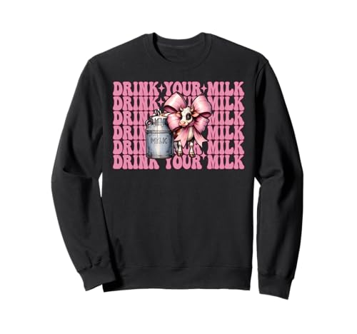 Trink Deine Milch, Milchbauer, Kuh, Milchviehhaltung, Mädchen, Mama Sweatshirt von Womens Coquette Bow Dairy Farmer Cow Farming Gifts
