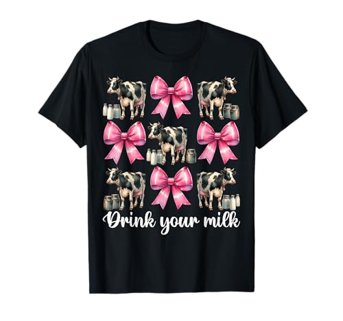 Trink Deine Milch, Milchbauer, Kuh, Milchviehhaltung, Mädchen, Mama T-Shirt von Womens Coquette Bow Dairy Farmer Cow Farming Gifts