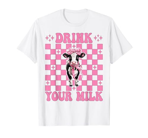 Trink Deine Milch, Milchbauer, Kuh, Milchviehhaltung, Mädchen, Mama T-Shirt von Womens Coquette Bow Dairy Farmer Cow Farming Gifts