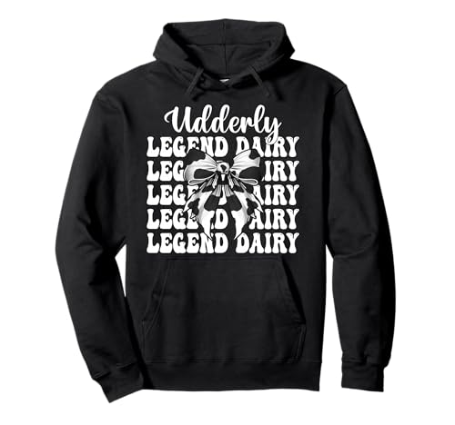 Udderly Legend Dairy Dairy Farmer Kuh Milchvieh Landwirtschaft Mädchen Mama Pullover Hoodie von Womens Coquette Bow Dairy Farmer Cow Farming Gifts