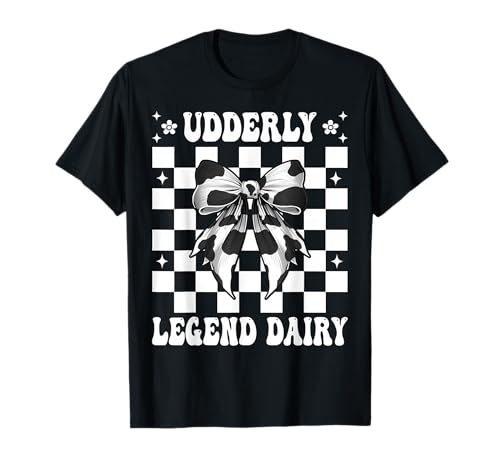 Udderly Legend Dairy Dairy Farmer Kuh Milchvieh Landwirtschaft Mädchen Mama T-Shirt von Womens Coquette Bow Dairy Farmer Cow Farming Gifts