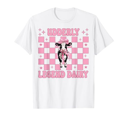 Udderly Legend Dairy Dairy Farmer Kuh Milchvieh Landwirtschaft Mädchen Mama T-Shirt von Womens Coquette Bow Dairy Farmer Cow Farming Gifts