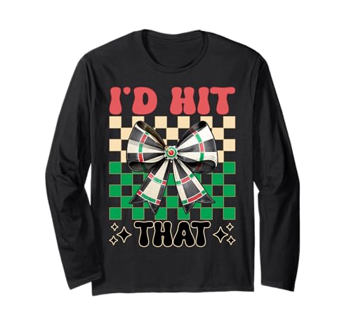 Darts Dartscheibe Dart Girl Mom Coquette Bow I'd Hit That Langarmshirt von Womens Coquette Bow Darts Dartboard Dart Gifts