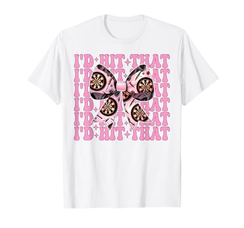 Darts Dartscheibe Dart Girl Mom Coquette Bow I'd Hit That T-Shirt von Womens Coquette Bow Darts Dartboard Dart Gifts