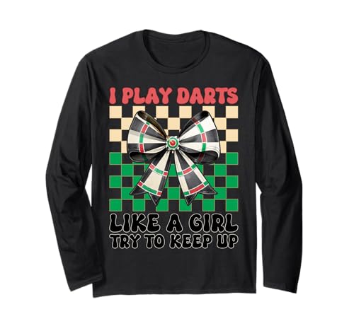 I Play Darts Like A Girl Dartscheibe Dart Girl Coquette Bow Langarmshirt von Womens Coquette Bow Darts Dartboard Dart Gifts