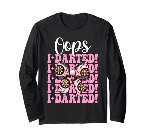 Oops, I Darted! Darts Dartscheibe Dart Girl Mom Coquette Bow Langarmshirt von Womens Coquette Bow Darts Dartboard Dart Gifts