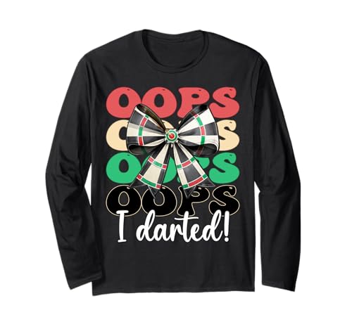 Oops, I Darted! Darts Dartscheibe Dart Girl Mom Coquette Bow Langarmshirt von Womens Coquette Bow Darts Dartboard Dart Gifts