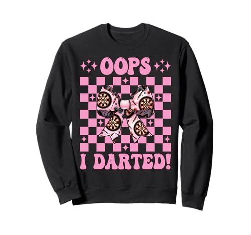 Oops, I Darted! Darts Dartscheibe Dart Girl Mom Coquette Bow Sweatshirt von Womens Coquette Bow Darts Dartboard Dart Gifts
