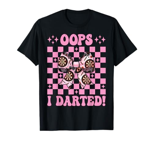 Oops, I Darted! Darts Dartscheibe Dart Girl Mom Coquette Bow T-Shirt von Womens Coquette Bow Darts Dartboard Dart Gifts
