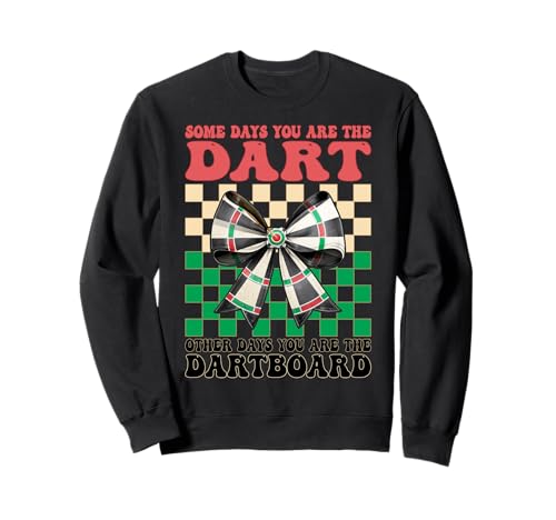 Some Days You Are The Dart Dartscheibe Girl Coquette Bow Sweatshirt von Womens Coquette Bow Darts Dartboard Dart Gifts