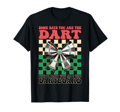 Some Days You Are The Dart Dartscheibe Girl Coquette Bow T-Shirt von Womens Coquette Bow Darts Dartboard Dart Gifts