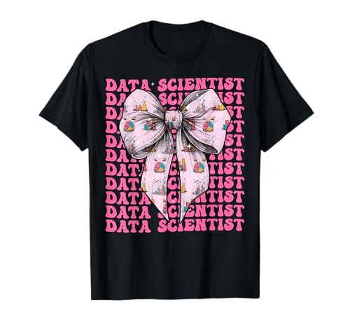 Data Scientist Science Graph Girl Kokettenschleife, rosa T-Shirt Data Scientist Science Graph Girl Kokettenschleife, rosa T-Shirt von Womens Coquette Bow Data Scientist Science Gifts
